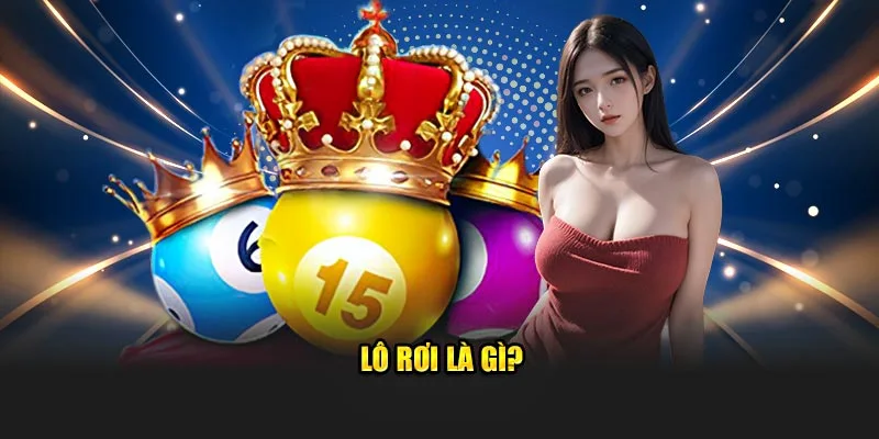 Lô rơi là gì?