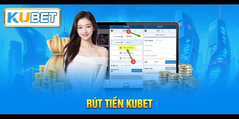 Quy trình rút tiền Kubet diễn ra đơn giản, thần tốc